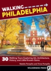Image for Walking Philadelphia  : 30 tours of art, architecture, history, and little-known gems