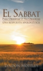 Image for El Sabbat : Para Observar O No Observar: Una Respuesta Apolog?tica