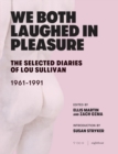 Image for We Both Laughed In Pleasure : The Selected Diaries of Lou Sullivan