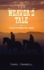 Image for Weaver&#39;s Tale: A Story of the Malheur River Country