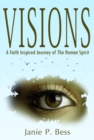 Image for VISIONS: A Faith Inspired Journey of The Human Spirit