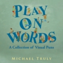 Image for &quot;Play on Words&quot;