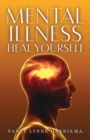 Image for Mental Illness Heal Yourself