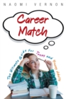 Image for Career Match : The Ultimate Guide for Teens and Young Adults