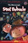 Image for Microscopic Snot Debacle: Solving Mysteries Through Science, Technology, Engineering, Art &amp; Math