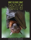Image for What&#39;s So Scary about Bats?