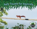 Image for Safe Travels for Squirrels