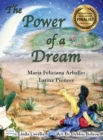 Image for The Power of a Dream Maria Feliciana Arballo Latina Pioneer