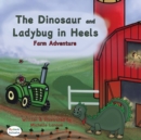 Image for The Dinosaur and Ladybug in Heels Farm Adventure
