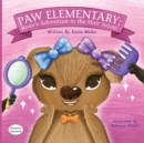 Image for Paw Elementary - Roxy&#39;s Adventure to the Hair Salon : Dyslexic Edition