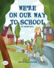 Image for We&#39;re On Our Way to School