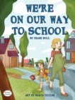 Image for We&#39;re On Our Way to School