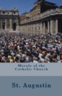 Image for Morals of the Catholic Church