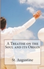 Image for A Treatise on the Soul and its Origin