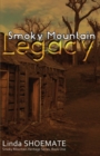 Image for Smoky Mountain Legacy : Smoky Mountain Heritage Series - Book 1