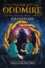 Image for The Oddmire, Book 1: Changeling