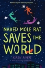 Image for Naked Mole Rat Saves the World