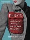 Image for Pockets  : an intimate history of how we keep things close