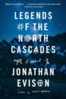 Image for Legends of the North Cascades