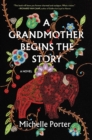 Image for A Grandmother Begins the Story
