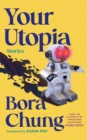 Image for Your Utopia: Stories