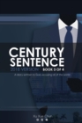 Image for Century Sentence : Book 3 of 4