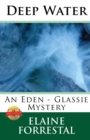 Image for Deep Water : An Eden-Glassie Mystery