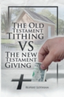 Image for Old Testament Tithing VS The New Testament Giving