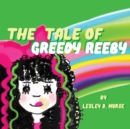 Image for The Tale of Greedy Reeby
