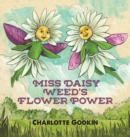 Image for Miss Daisy Weed&#39;s Flower Power