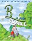 Image for B Is for Bubble