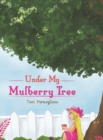 Image for Under My Mulberry Tree
