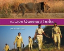 Image for The Lion Queens Of India