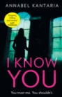 Image for I Know You: A Novel of Suspense