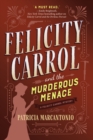 Image for Felicity Carrol and the Murderous Menace: A Felicity Carrol Mystery