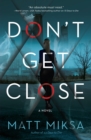 Image for Don&#39;t Get Close