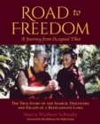 Image for Road to Freedom - A Journey from Occupied Tibet : The True Story of the Search, Discovery, and Escape of a Reincarnate Lama