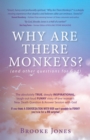 Image for Why Are There Monkeys? (and other questions for God): (and other questions for God)