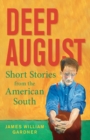 Image for Deep August : Short Stories from the American South
