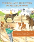 Image for The Real and True Story of Petie Bow-wow