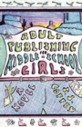 Image for Adult Publishing for Middle-School Girls
