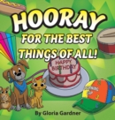 Image for Hooray For The Best Things Of All!