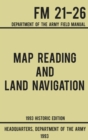 Image for Map Reading And Land Navigation - Army FM 21-26 (1993 Historic Edition) : Department Of The Army Field Manual