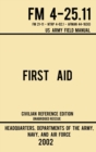 Image for First Aid - FM 4-25.11 US Army Field Manual (2002 Civilian Reference Edition)