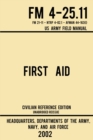 Image for First Aid - FM 4-25.11 US Army Field Manual (2002 Civilian Reference Edition)