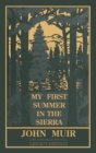 Image for My First Summer In The Sierra (Legacy Edition) : Classic Explorations Of The Yosemite And California Mountains