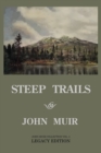 Image for Steep Trails - Legacy Edition : Explorations Of Washington, Oregon, Nevada, And Utah In The Rockies And Pacific Northwest Cascades