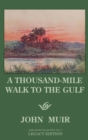 Image for A Thousand-Mile Walk To The Gulf - Legacy Edition