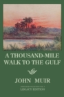 Image for A Thousand-Mile Walk To The Gulf - Legacy Edition