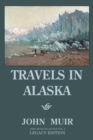 Image for Travels In Alaska (Legacy Edition)